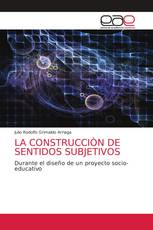 LA CONSTRUCCIÒN DE SENTIDOS SUBJETIVOS