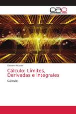 Cálculo: Límites, Derivadas e Integrales