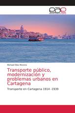 Transporte público, modernización y problemas urbanos en Cartagena