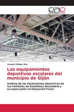 Los equipamientos deportivos escolares del municipio de Gijón