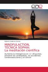 MINDFULACTION, TÉCNICA SOPHIA: La meditación científica