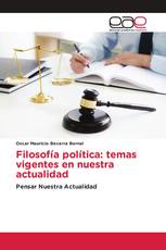 Filosofía política: temas vigentes en nuestra actualidad