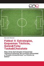 Fútbol II: Estrategias, Esquemas Tácticos, Goles&Ticky Tacka&Chocolate