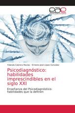 Psicodiagnóstico: habilidades imprescindibles en el siglo XXI