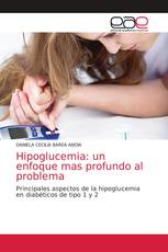 Hipoglucemia: un enfoque mas profundo al problema