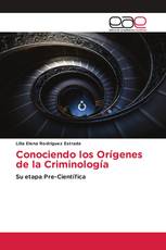 Conociendo los Orígenes de la Criminología