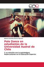 Pole Dance en estudiantes de la Universidad Austral de Chile