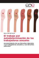 El trabajo por autodeterminación de las trabajadoras sexuales