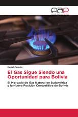 El Gas Sigue Siendo una Oportunidad para Bolivia