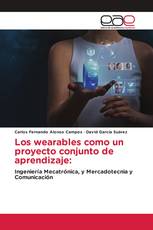Los wearables como un proyecto conjunto de aprendizaje: