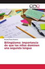 Bilingüismo: Importancia de que los niños dominen una segunda lengua