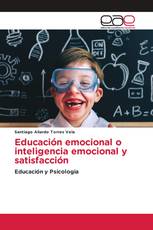 Educación emocional o inteligencia emocional y satisfacción