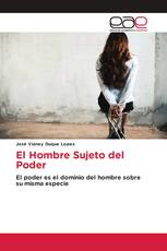 El Hombre Sujeto del Poder