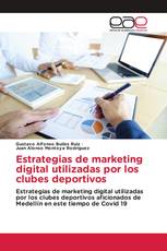 Estrategias de marketing digital utilizadas por los clubes deportivos