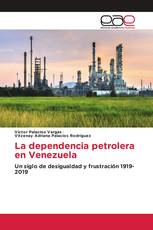 La dependencia petrolera en Venezuela