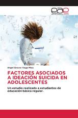 FACTORES ASOCIADOS A IDEACIÓN SUICIDA EN ADOLESCENTES