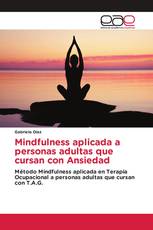 Mindfulness aplicada a personas adultas que cursan con Ansiedad