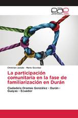 La participación comunitaria en la fase de familiarización en Durán