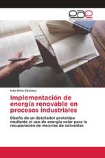 Implementación de energía renovable en procesos industriales