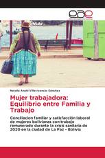 Mujer trabajadora: Equilibrio entre Familia y Trabajo