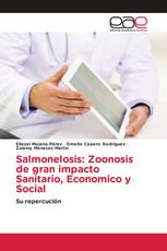 Salmonelosis: Zoonosis de gran impacto Sanitario, Economico y Social