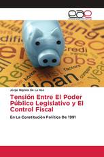 Tensión Entre El Poder Público Legislativo y El Control Fiscal