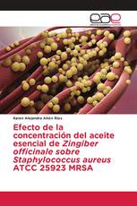 Efecto de la concentración del aceite esencial de Zingiber officinale sobre Staphylococcus aureus ATCC 25923 MRSA