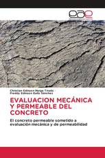 EVALUACION MECÁNICA Y PERMEABLE DEL CONCRETO