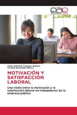 MOTIVACIÓN Y SATISFACCIÓN LABORAL