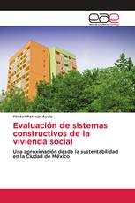 Evaluación de sistemas constructivos de la vivienda social