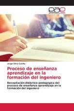 Proceso de enseñanza aprendizaje en la formación del ingeniero