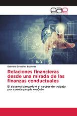 Relaciones financieras desde una mirada de las finanzas conductuales