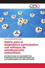 Matriz para el diagnóstico participativo con enfoque de autodesarrollo comunitario