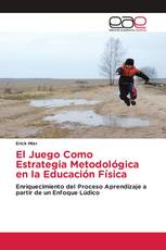 El Juego Como Estrategia Metodológica en la Educación Física