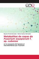 Metabolitos de cepas de Fusarium oxysporum f. sp. cubense