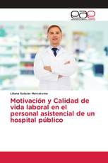 Motivación y Calidad de vida laboral en el personal asistencial de un hospital público