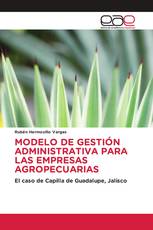 MODELO DE GESTIÓN ADMINISTRATIVA PARA LAS EMPRESAS AGROPECUARIAS