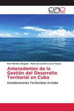 Antecedentes de la Gestión del Desarrollo Territorial en Cuba