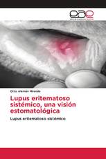 Lupus eritematoso sistémico, una visión estomatológica