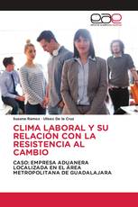 CLIMA LABORAL Y SU RELACIÓN CON LA RESISTENCIA AL CAMBIO