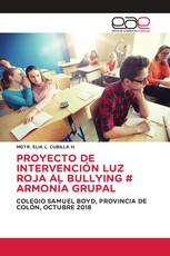 PROYECTO DE INTERVENCIÓN LUZ ROJA AL BULLYING # ARMONÍA GRUPAL