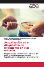 Actualización en el diagnóstico de infecciones en vías urinarias