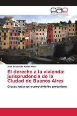 El derecho a la vivienda: jurisprudencia de la Ciudad de Buenos Aires