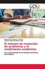 El método de resolución de problemas y el rendimiento académico