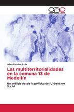 Las multiterritorialidades en la comuna 13 de Medellín