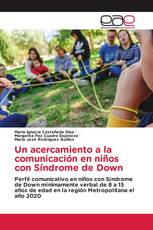 Un acercamiento a la comunicación en niños con Síndrome de Down