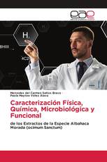 Caracterización Física, Química, Microbiológica y Funcional