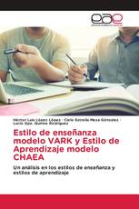 Estilo de enseñanza modelo VARK y Estilo de Aprendizaje modelo CHAEA