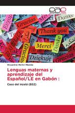 Lenguas maternas y aprendizaje del Español/LE en Gabón :