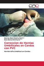 Correccíon de Hernias Umbilicales en Cerdos con PVC